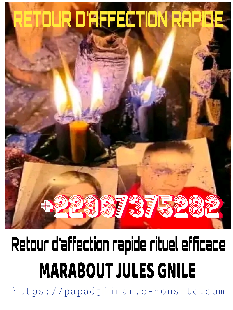 RITUEL D'AMOUR EFFICACE POUR FAIRE REVENIR SON EX EN 24H +22967375282